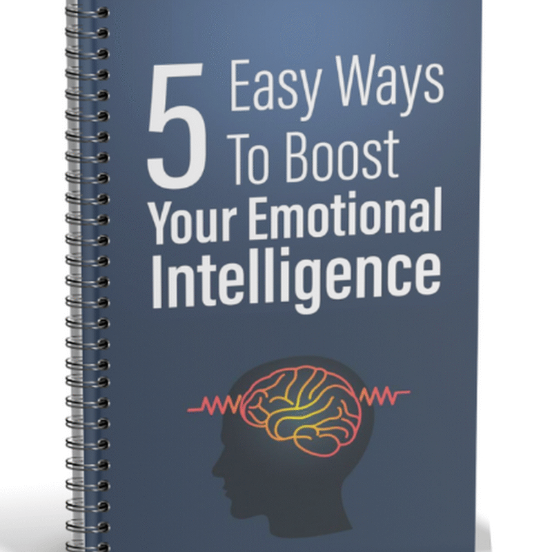 5 Easy Ways To Boost Your Emotional Intelligence - Leadership Publishing - Let's Get You Motivated - LeadershipPublishing.com
