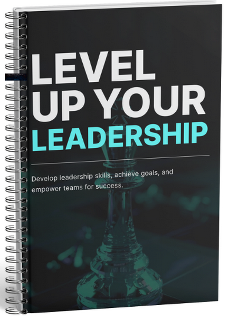 Level Up Your Leadership - Leadership Publishing - Let's Get You Motivated - LeadershipPublishing.com