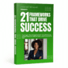 21 Decision Frameworks That Drive Success guide reveals seven hidden appearance upgrades that psychologically position you as someone worthy of respect
