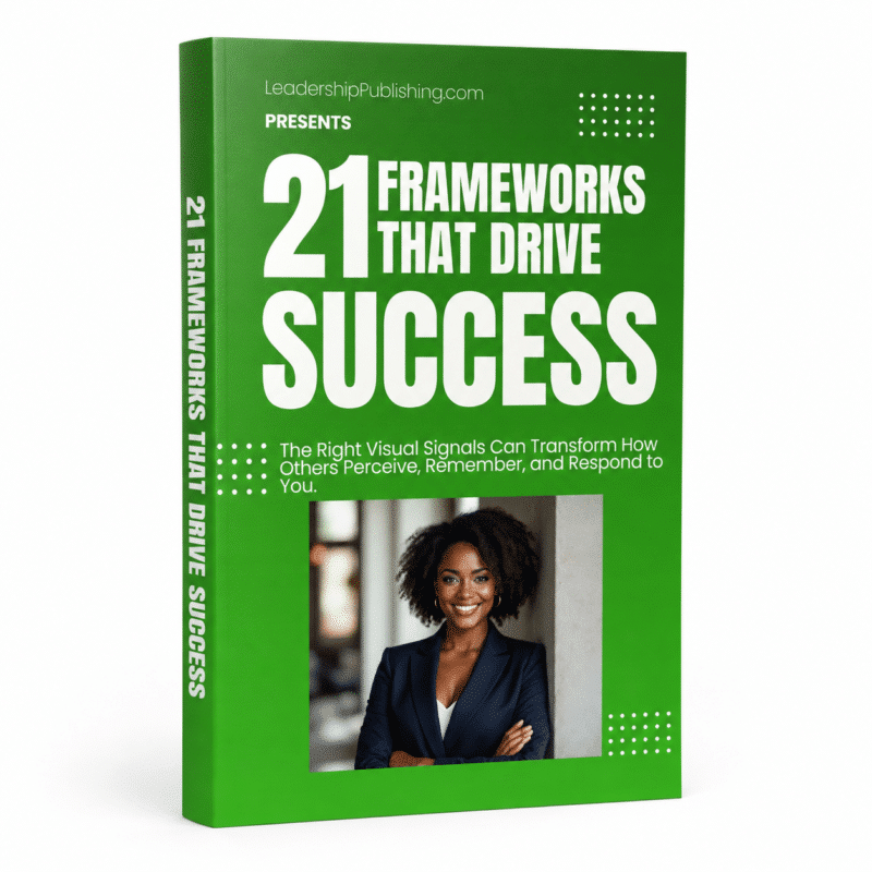 21 Decision Frameworks That Drive Success guide reveals seven hidden appearance upgrades that psychologically position you as someone worthy of respect