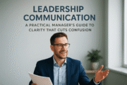 Leadership Communication: A Practical Manager’s Guide